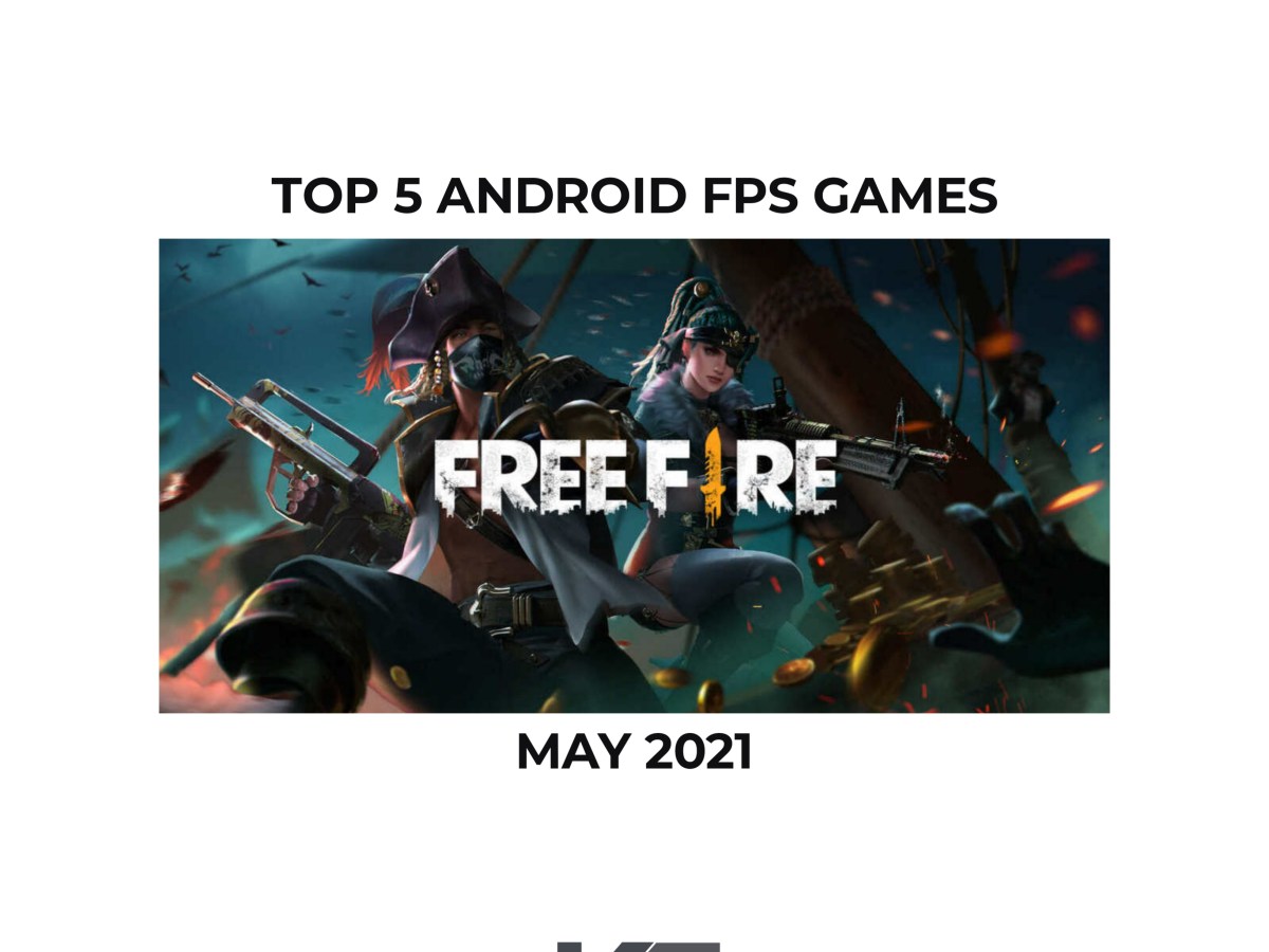 Top 5 Free Android FPS Games For May&nbsp;2021